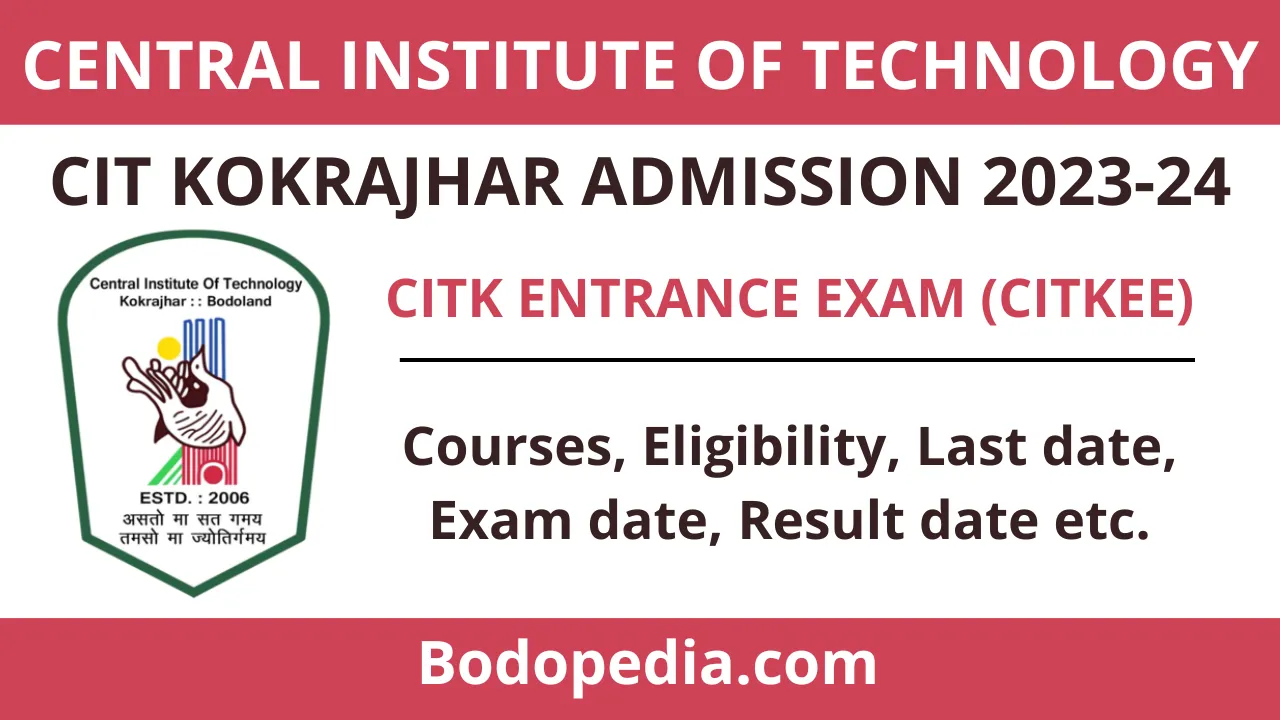 CIT Kokrajhar Admission 2024 CITKEE Exam Date Announced Apply Now