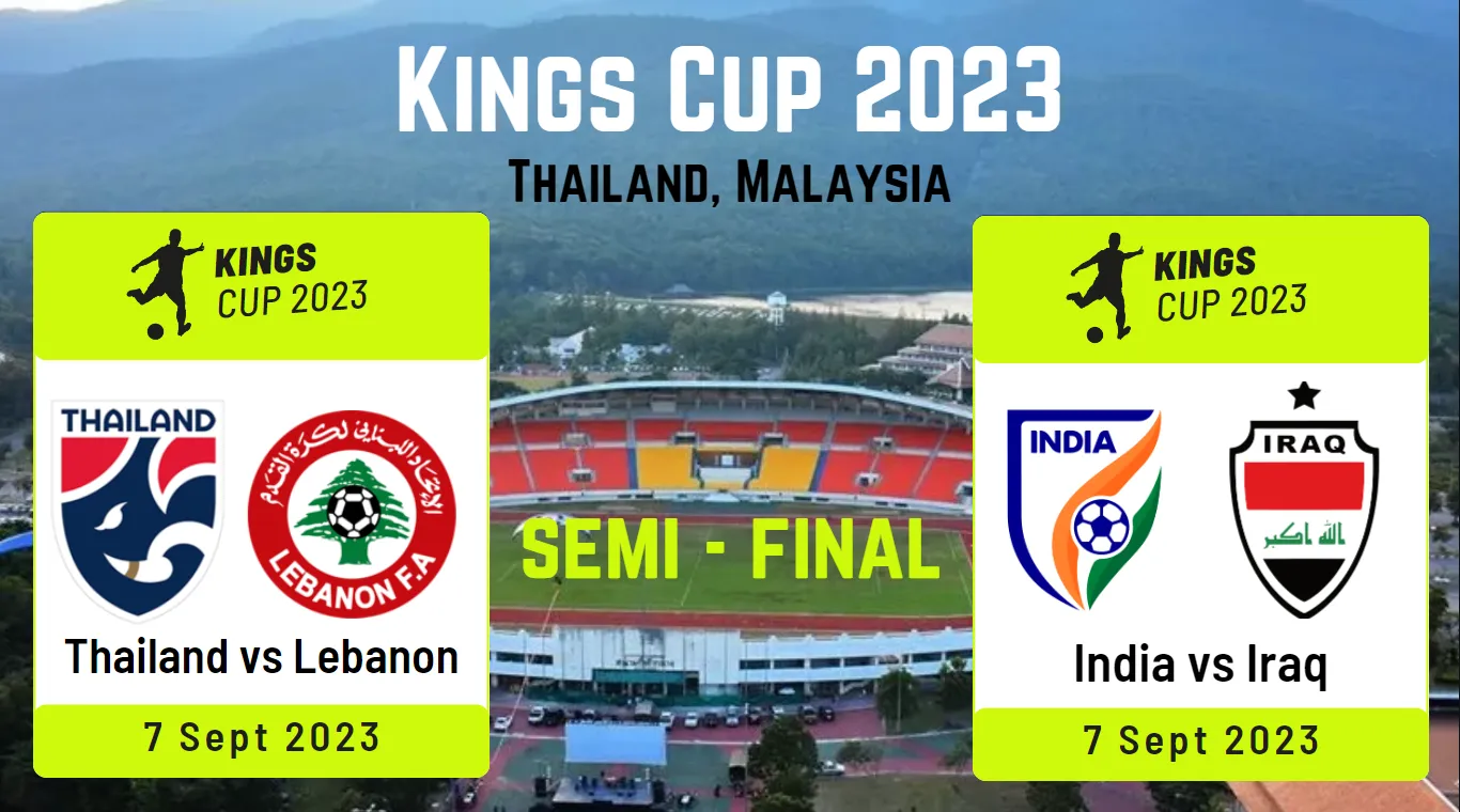 Thailand's Kings Cup 2023 Schedule, Date, Team, Venue India To Play