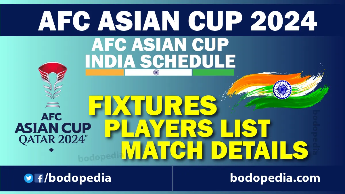 AFC Asian Cup 2024 India's Schedule Fixtures, Date, Time, Players List Full Details Bodo Pedia